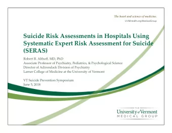 Suicide Risk Assessments in Hospitals Using Systematic Expert Risk Assessment for Suicide  (SERAS)