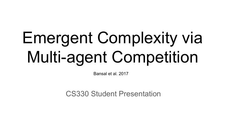 emergent complexity via multi agent competition