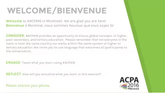 WELCOME/BIENVENUE Welcome to #ACPA16 in Montreal!  We are glad you are here! Bienvenue  Montr