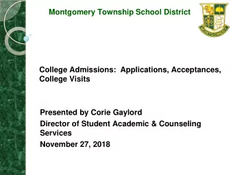 College Visits  Presented by Corie Gaylord  Director of Student Academic &amp; Counseling  Services