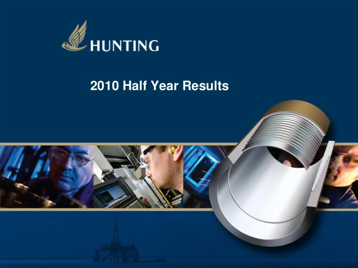 2010 half year results 2010 half year results summary