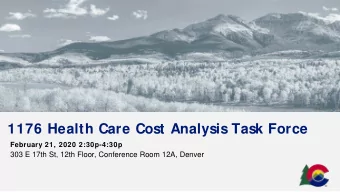 1176 Health Care Cost Analysis Task Force  February 21, 2020 2:30p-4:30p  303 E 17th St, 12th