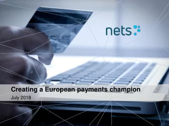 Creating a European payments champion  July 2018  Disclaimer This presentation contains certain