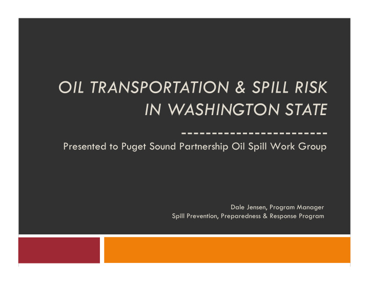 presented to puget sound partnership oil spill work group