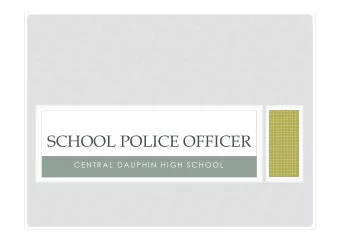 SCHOOL POLICE OFFICER  C E N T R A L  D A U P H I N  H I G H  S C H O O L  RATIONALE  PA State