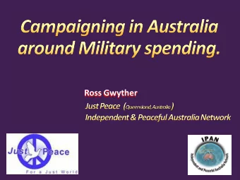 Ross Gwyther  Just Peace   Established 2002 in response to  the war on terror  2003 Iraq