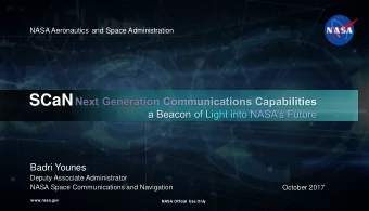 SCaN  Badri Younes  Deputy Associate Administrator  NASA Space Communications and Navigation