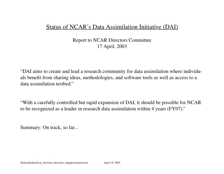 status of ncar s data assimilation initiative dai