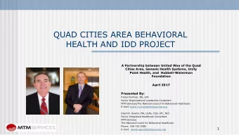 QUAD CITIES AREA BEHAVIORAL  HEALTH AND IDD PROJECT  A Partnership between United Way of the Quad