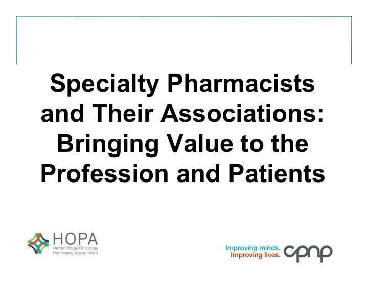 specialty pharmacists and their associations bringing
