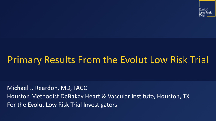 primary results from the evolut low risk trial
