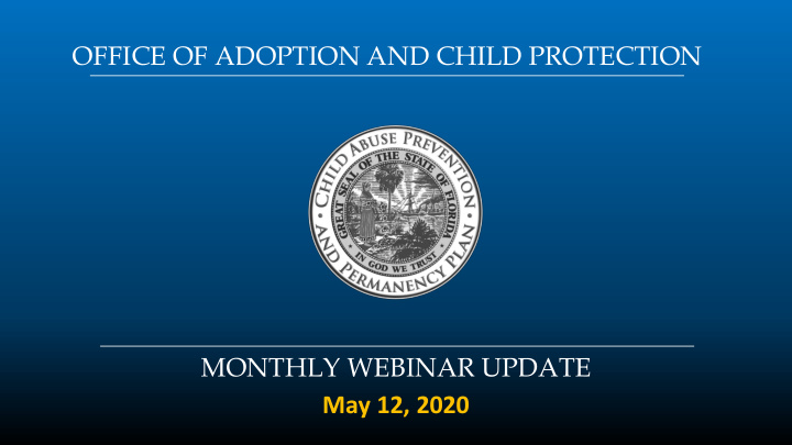 office of adoption and child protection monthly webinar