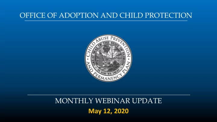 office of adoption and child protection monthly webinar
