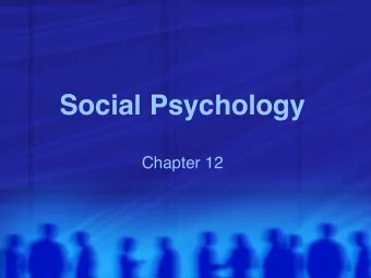 Social Psychology  Chapter 12   Procrastination    Avoids anxiety aroused by tough task