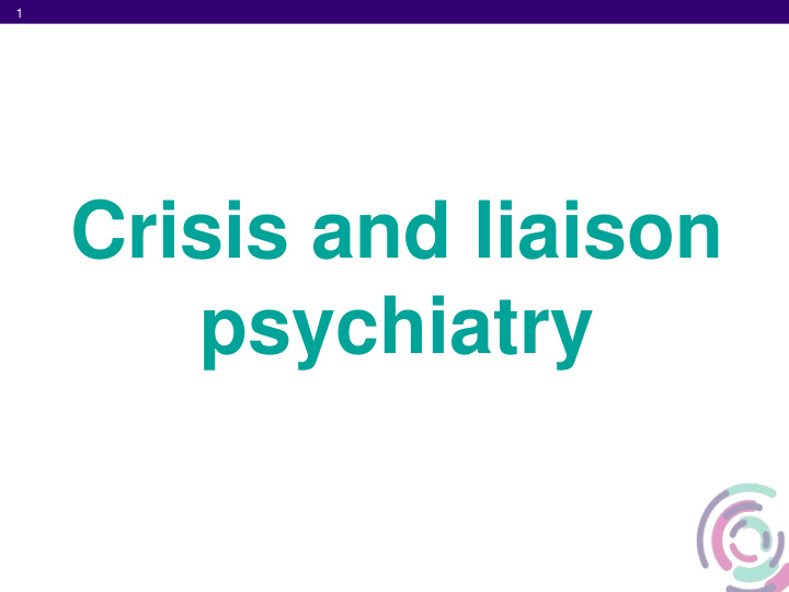 crisis and liaison psychiatry