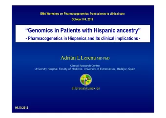 Genomics in Patients with Hispanic ancestry - Pharmacogenetics in Hispanics and Its clinical