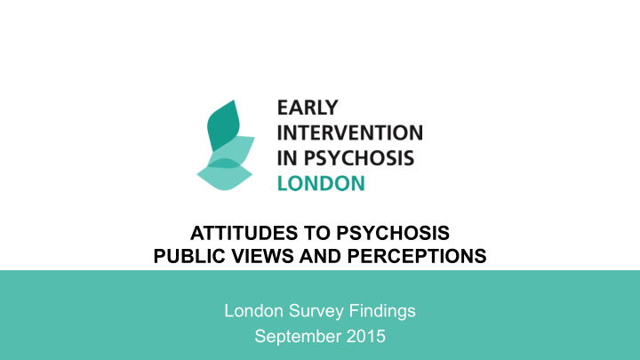 attitudes to psychosis public views and perceptions