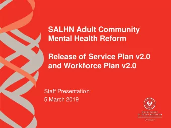Mental Health Reform  Release of Service Plan v2.0  and Workforce Plan v2.0  Staff Presentation  5