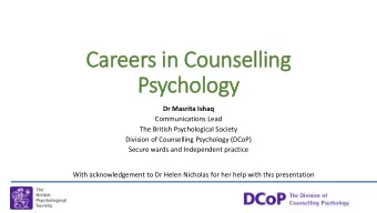 Careers in Counselling  Psychology  Dr Masrita Ishaq  Communications Lead  The British