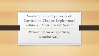 Corrections- Changes Implemented  within our Mental Health System  Presented by Director Bryan