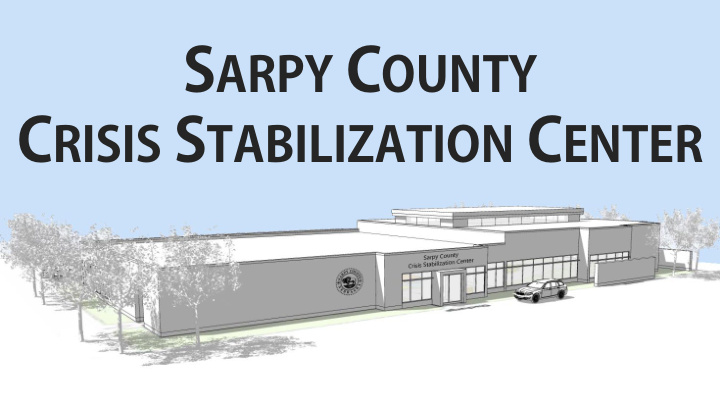 sarpy county crisis stabilization center