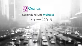 3 rd quarter 2019  Qulitas  Controladora Information discussed on todays webcast may include