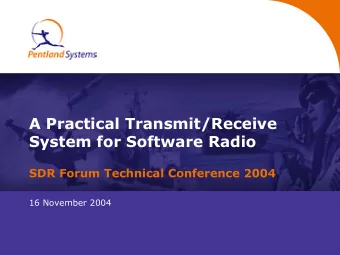 A Practical Transmit/Receive  System for Software Radio  SDR Forum Technical Conference 2004  16