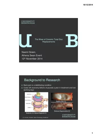 Background to Research  Back pain is a debilitating condition  Costs UK economy billions of