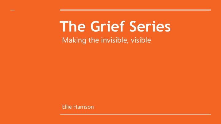 the grief series