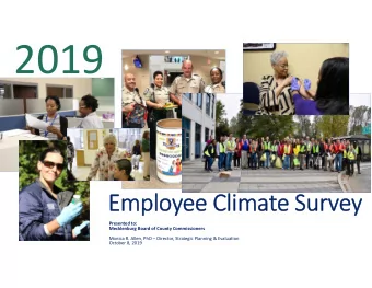 2019  Employee Climate Survey  Presented to:  Mecklenburg Board of County Commissioners  Monica R.