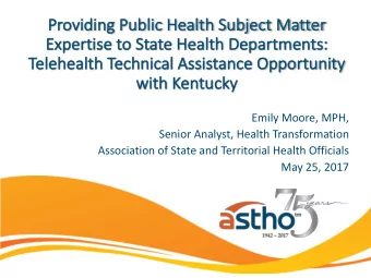 Providing Public  c Health Subject  ct Matter  Exp  Expertis  ise to  o St  State Healt  alth De