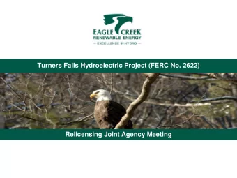 Turners Falls Hydroelectric Project (FERC No. 2622)  Relicensing Joint Agency Meeting  Agenda  1.