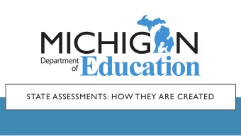STATE ASSESSMENTS: HOW THEY ARE CREATED  OFFICE OF EDUCATIONAL ASSESSMENT AND ACCOUNTABILITY