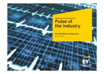 Pulse of  the industry  The MedTech Conference  October 2015  Mega trends are disrupting health