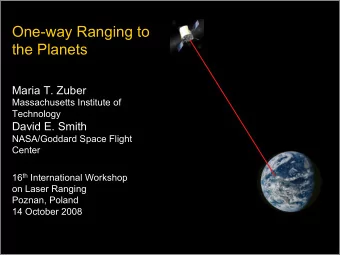 the Planets  Maria T. Zuber  Massachusetts Institute of Technology  David E. Smith  NASA/Goddard