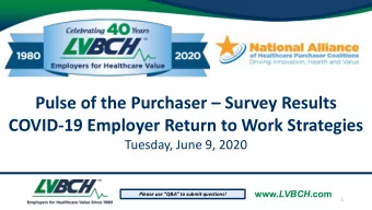 Pulse of the Purchaser  Survey Results  COVID-19 Employer Return to Work Strategies  Tuesday,