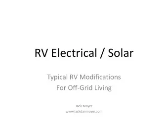 RV Electrical / Solar  Typical RV Modifications  For Off-Grid Living  Jack Mayer