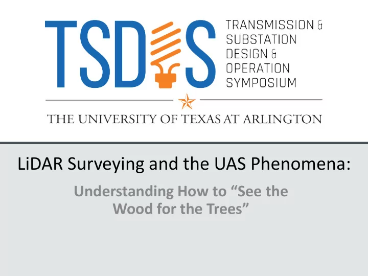 lidar surveying and the uas phenomena
