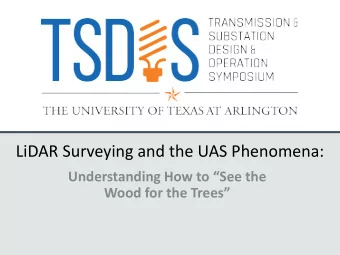 LiDAR Surveying and the UAS Phenomena:  Understanding How to See the  Wood for the Trees