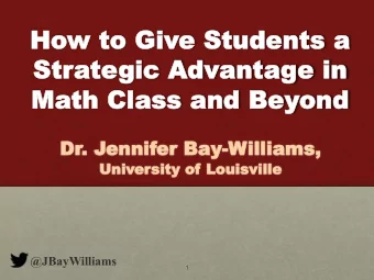 Ho  How to  o Giv  Give  e Student  udents a  a  Strategic  gic Adv  dvant  antage  ge in  in  Math