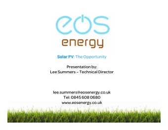 Solar PV  Solar PV  Solar PV  Solar PV: The Opportunity  Presentation by:  Lee Summers