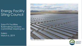 Energy Facility  Siting Council  Solar PV Facilities  Rulemaking Advisory  Committee Meeting #4