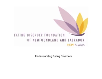 Understanding Eating Disorders  What is an Eating  Disorder?  What is an Eating  Disorder?   An