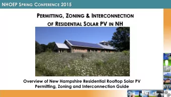 OF R ESIDENTIAL S OLAR PV IN NH  Overview of New Hampshire Residential Rooftop Solar PV