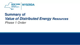 Summary of Value of Distributed Energy Resources  Phase 1 Order  2  Context of Order   As part