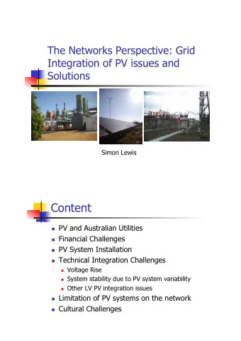 Content ! PV and Australian Utilities ! Financial Challenges ! PV System Installation ! Technical