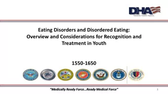 Eating Disorders and Disordered Eating:  Overview and Considerations for Recognition and  Treatment