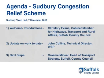 Relief Scheme  Sudbury Town Hall, 7 December 2018  1) Welcome/ Introductions-  Cllr Mary Evans,