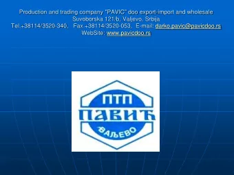 Suvoborska 121/b, Valjevo, Srbija  Tel.+38114/3520-340,   Fax.+38114/3520-053,  E-mail: