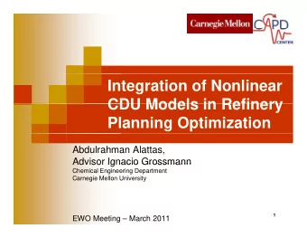 Integration of Nonlinear  CDU Models in Refinery  CDU Models in Refinery  Planning Optimization